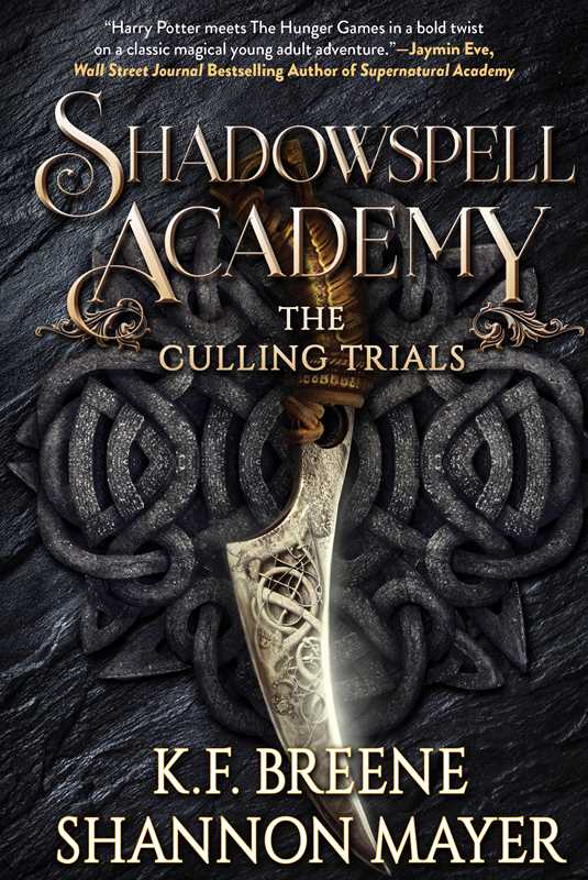 Shadowspell Academy: The Culling Trials (Book1): Shannon Mayer