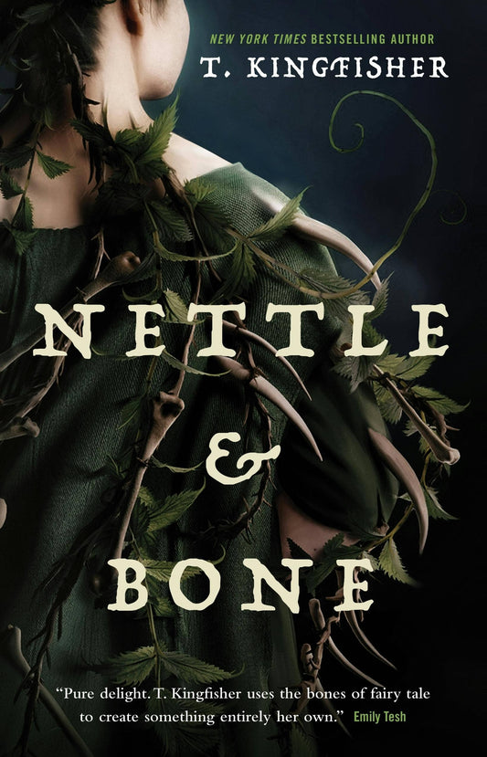 Nettle & Bone: T. Kingfisher
