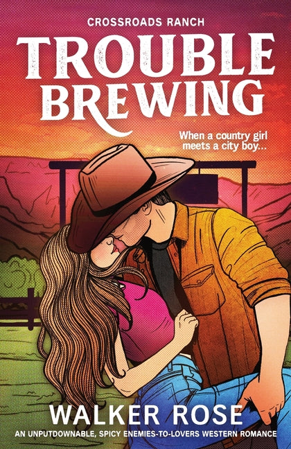 Trouble Brewing: An unputdownable, spicy enemies-to-lovers western romance