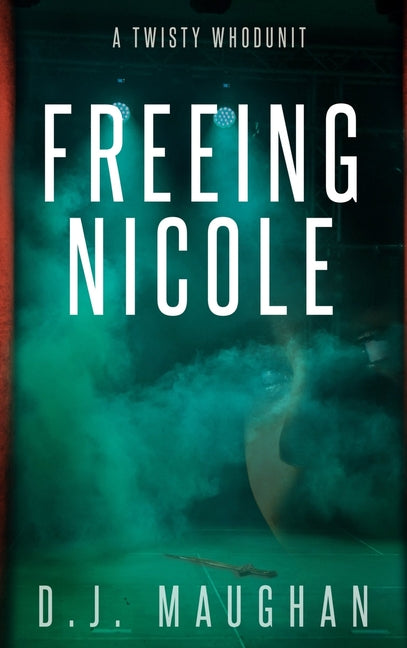 Freeing Nicole: A twisty whodunit