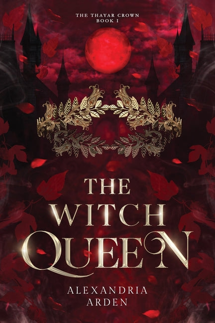 The Witch Queen: The Thayar Crown: Book 1