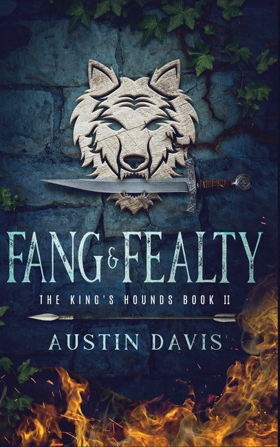 Fang & Fealty: The King's Hounds Book II