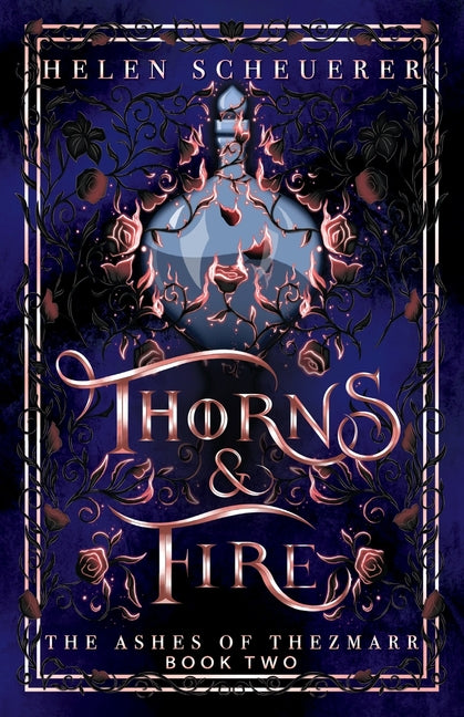 Thorns & Fire: An epic fantasy romance - Ingram