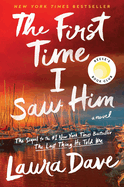 The First Time I Saw Him (a Reese Witherspoon Book Club Pick)